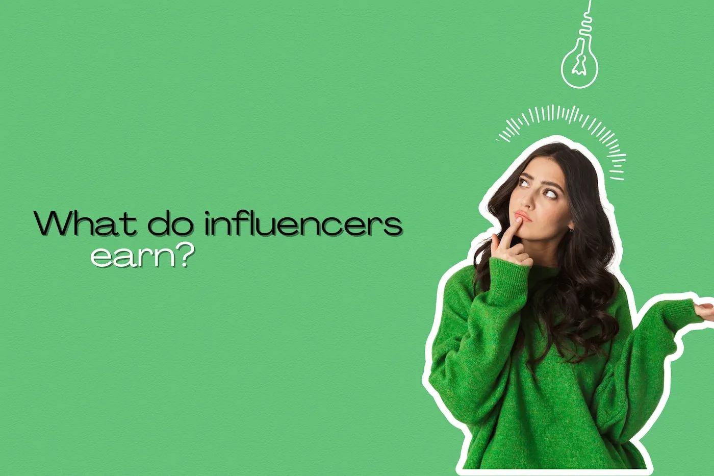 What do influencers earn?